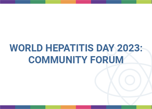 World Hepatitis Day 2023: Community Forum